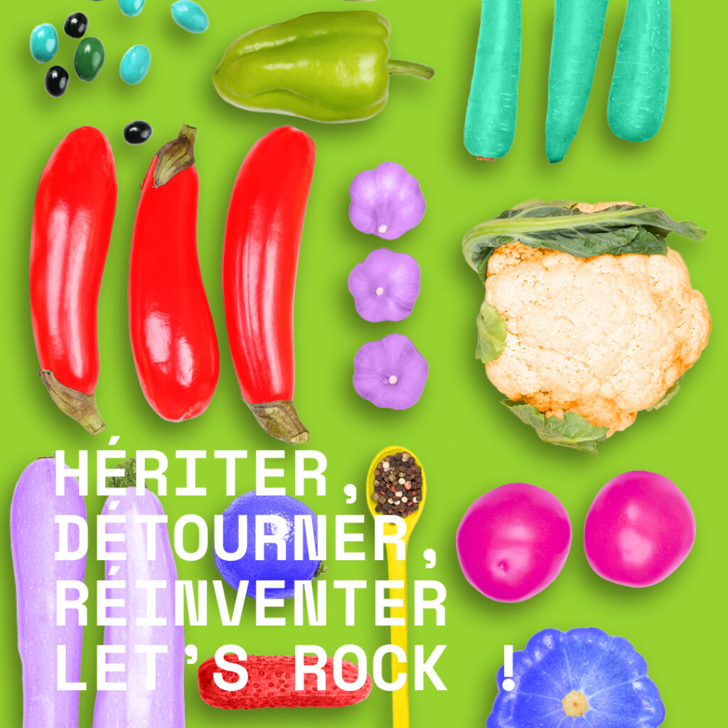 Hériter, détourner, réinventer Let’s rock!