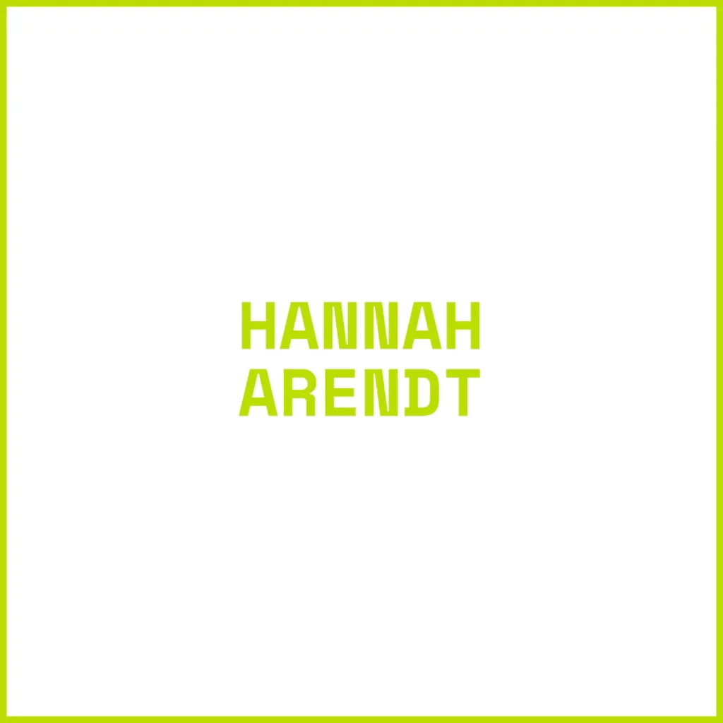 Hannah arendt